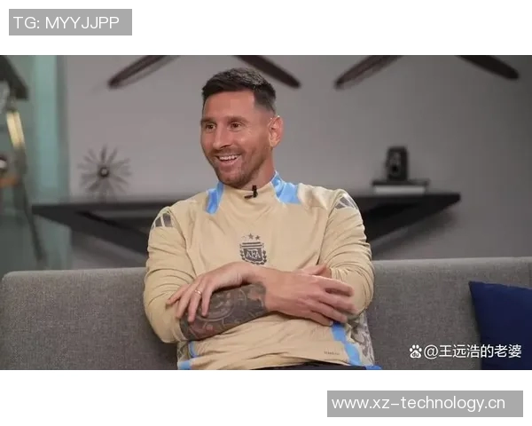 梅西谈世界杯责任感：我会根据状态调整自己不想成为负担